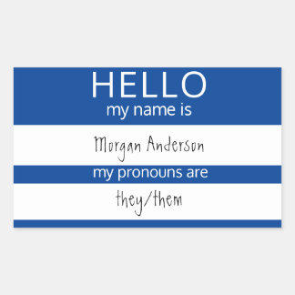 Custom HELLO My Name Pronouns Is Badge Rectangular Sticker