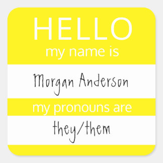Custom HELLO My Name Pronouns Is Badge Square Sticker