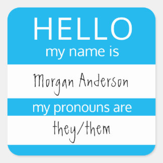 Custom HELLO My Name Pronouns Is Badge Square Sticker