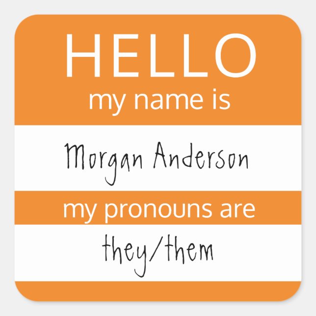 Custom HELLO My Name Pronouns Is Badge Square Sticker (Front)