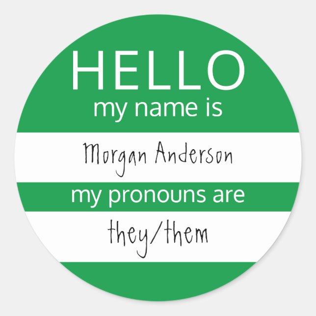 Custom HELLO My Name Pronouns Is Classic Round Sticker (Front)