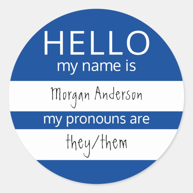 Custom HELLO My Name Pronouns Is Classic Round Sticker (Front)