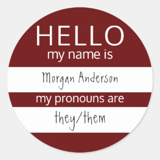 Custom HELLO My Name Pronouns Is Classic Round Sticker