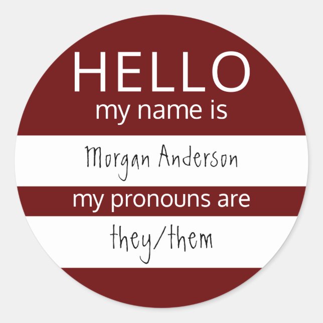 Custom HELLO My Name Pronouns Is Classic Round Sticker (Front)
