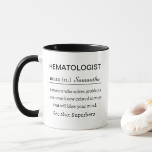 Custom Hematologist Definition Funny Mug