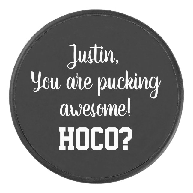 Custom hockey puck with Hoco Prom proposal request (Front)