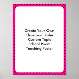 Custom Hot Pink Black Polka Dot Classroom Poster
