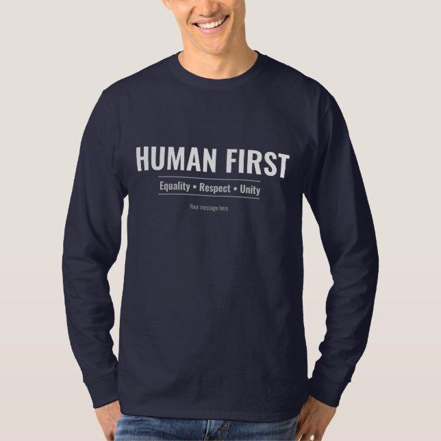 Custom Human First Equality Respect Unity Minimali T-Shirt (Front)