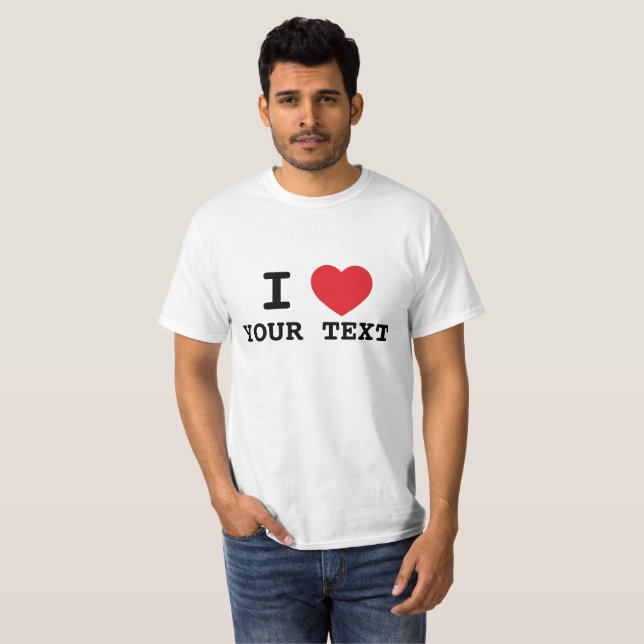 Custom I heart text,Gift for Girlfriend-Boyfriend T-Shirt (Front Full)