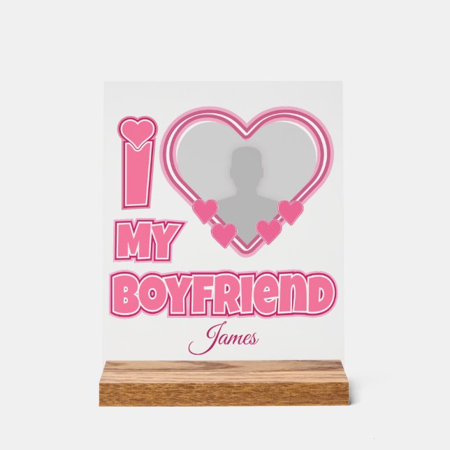 Custom I Love My Boyfriend – Add Photo & Name Acrylic Sign (Front)