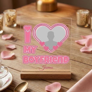 Custom I Love My Boyfriend – Add Photo & Name Acrylic Sign
