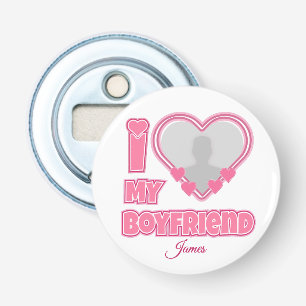 Custom I Love My Boyfriend – Add Photo & Name Bottle Opener