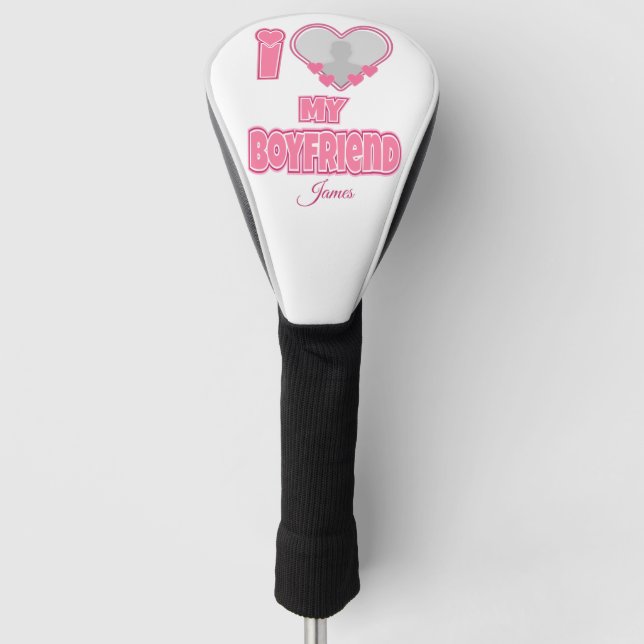 Custom I Love My Boyfriend – Add Photo & Name Golf Head Cover (Front)