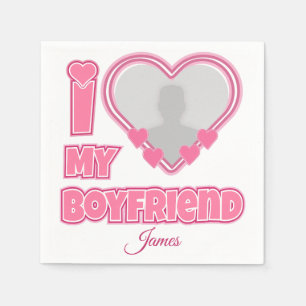 Custom I Love My Boyfriend – Add Photo & Name Napkin