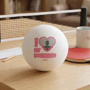 Custom I Love My Boyfriend – Add Photo & Name Ping Pong Ball