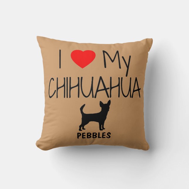 Custom I Love My Chihuahua Cushion (Front)