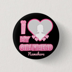 Custom I Love My Girlfriend – Add Photo & Name 3 Cm Round Badge