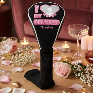 Custom I Love My Girlfriend – Add Photo & Name Golf Head Cover