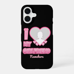 Custom I Love My Girlfriend – Add Photo & Name iPhone 16 Case