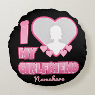 Custom I Love My Girlfriend – Add Photo & Name Round Cushion