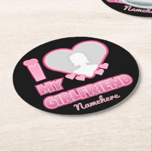 Custom I Love My Girlfriend – Add Photo & Name Round Paper Coaster