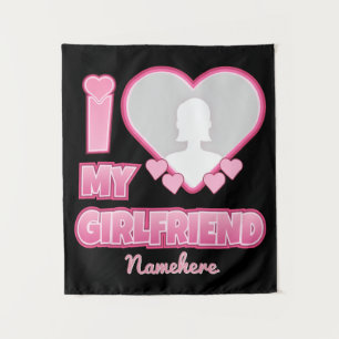 Custom I Love My Girlfriend – Add Photo & Name Tapestry
