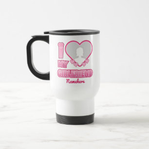 Custom I Love My Girlfriend – Add Photo & Name Travel Mug