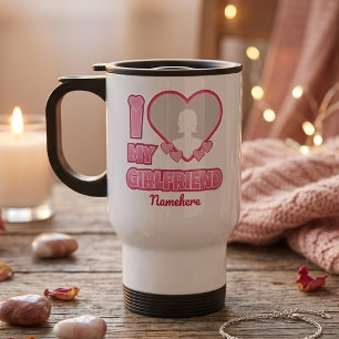 Custom I Love My Girlfriend – Add Photo & Name Travel Mug