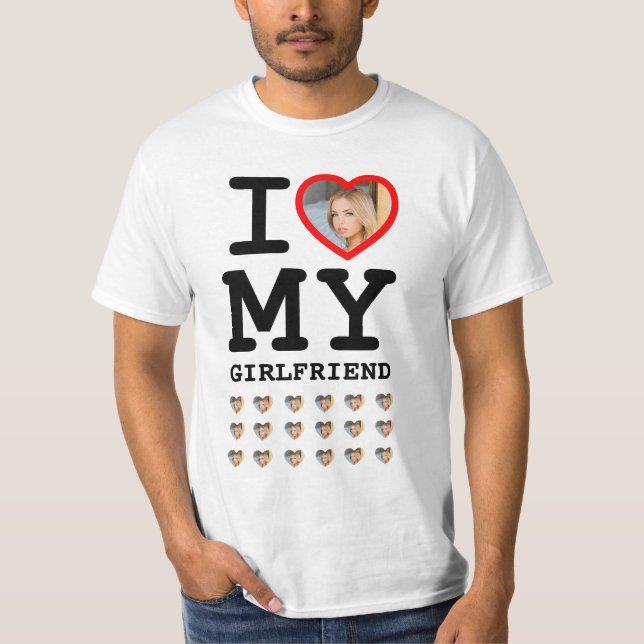 Custom I love my girlfriend photo funny cringe T-Shirt (Front)