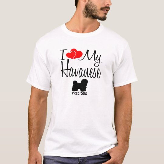 Custom I Love My Havanese T-Shirt