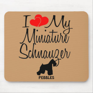 Custom I Love My Miniature Schnauzer Mouse Mat
