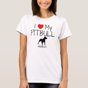 Custom I Love My Pitbull T-Shirt
