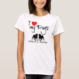 Custom I Love My Pugs T-Shirt