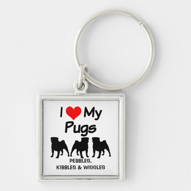 CUSTOM I Love My Three Pug Dogs Key Ring (Front)