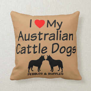 Custom I Love My Two Australian Cattle Dogs Cushion