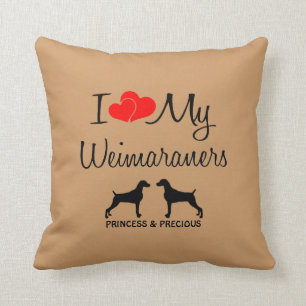 Custom I Love My Two Weimaraners Cushion
