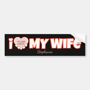 Custom I Love My Wife – Add Name & Photo Bumper Sticker