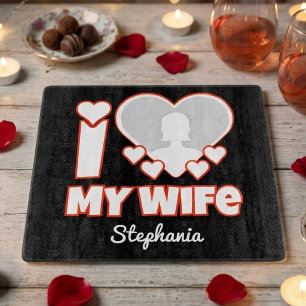 Custom I Love My Wife – Add Name & Photo Cutting Board