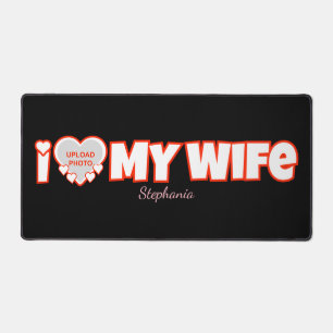 Custom I Love My Wife – Add Name & Photo Desk Mat