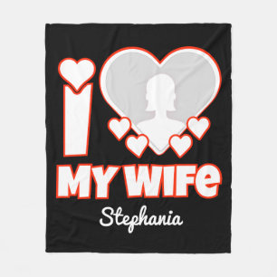 Custom I Love My Wife – Add Name & Photo Fleece Blanket