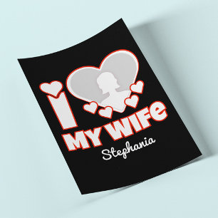 Custom I Love My Wife – Add Name & Photo Flyer