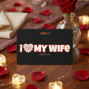 Custom I Love My Wife – Add Name & Photo ID Badge