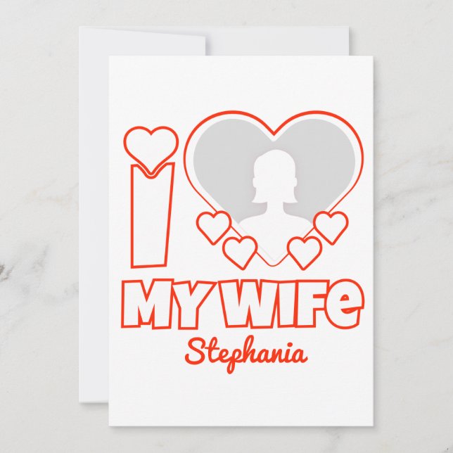 Custom I Love My Wife – Add Name & Photo Invitation (Front)