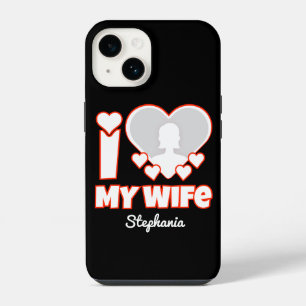 Custom I Love My Wife – Add Name & Photo iPhone 14 Case