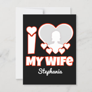 Custom I Love My Wife – Add Name & Photo Magnetic Invitation