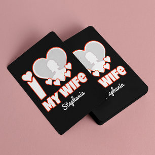 Custom I Love My Wife – Add Name & Photo Playing Cards