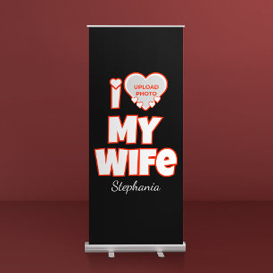 Custom I Love My Wife – Add Name & Photo Retractable Banner