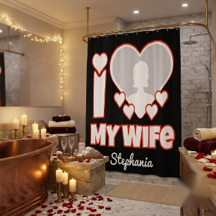 Custom I Love My Wife – Add Name & Photo Shower Curtain