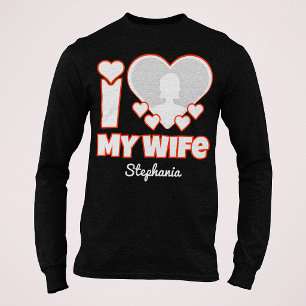 Custom I Love My Wife – Add Name & Photo T-Shirt