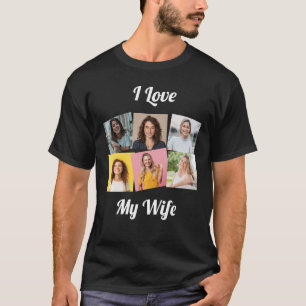 Custom "I Love My Wife" Photo Collage T-Shirt